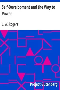 Self-Development and the Way to Power — L. W. (Louis William) Rogers cover