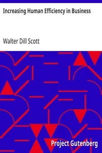 Increasing Human Efficiency in Business: A Contribution to the Psychology of Business — Walter Dill Scott cover