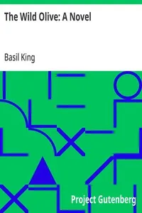 The Wild Olive: A Novel — Basil King cover