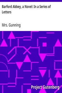 Barford Abbey, a Novel: In a Series of Letters — Mrs. (Susannah) Gunning cover