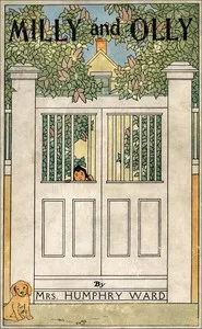 Milly and Olly — Humphry, Mrs. Ward cover