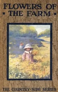 Wildflowers of the Farm — Arthur O. (Arthur Owens) Cooke cover