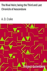The Rival Heirs; being the Third and Last Chronicle of Aescendune cover