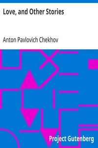 Love, and Other Stories — Anton Pavlovich Chekhov cover