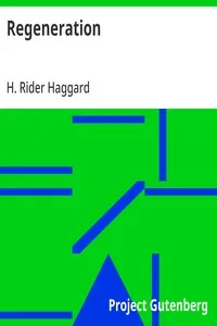 Regeneration: Being an Account of the Social Work of The Salvation Army in Great Britain — H. Rider (Henry Rider) Haggard cover