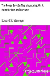 The Rover Boys In The Mountains; Or, A Hunt for Fun and Fortune — Edward Stratemeyer cover