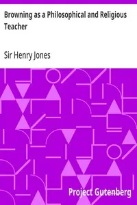 Browning as a Philosophical and Religious Teacher — Henry, Sir Jones cover