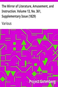 The Mirror of Literature, Amusement, and Instruction. Volume 13, No. 361, Supplementary Issue (1829) — Various cover