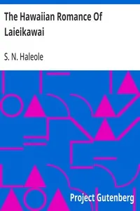 The Hawaiian Romance Of Laieikawai — S. N. Haleole cover