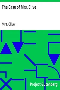 The Case of Mrs. Clive — Mrs. (Catherine) Clive cover