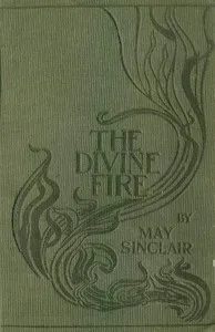 The Divine Fire — May Sinclair cover