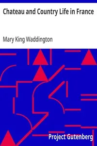 Chateau and Country Life in France — Mary King Waddington cover