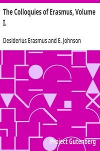 The Colloquies of Erasmus, Volume I. — Desiderius Erasmus cover