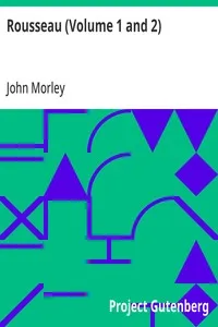 Rousseau (Volume 1 and 2) — John Morley cover