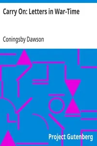 Carry On: Letters in War-Time — Coningsby Dawson cover