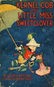 Kernel Cob And Little Miss Sweetclover — George Mitchell cover