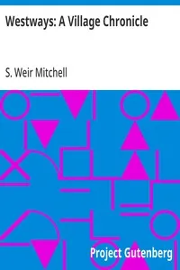 Westways: A Village Chronicle — S. Weir (Silas Weir) Mitchell cover
