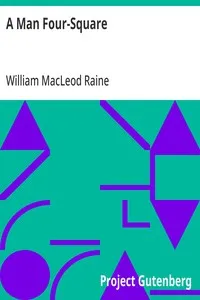 A Man Four-Square — William MacLeod Raine cover