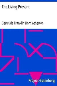 The Living Present — Gertrude Franklin Horn Atherton cover