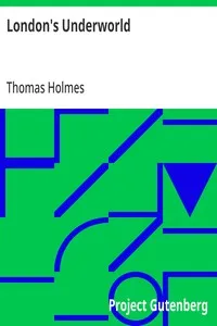 London's Underworld — Thomas Holmes cover