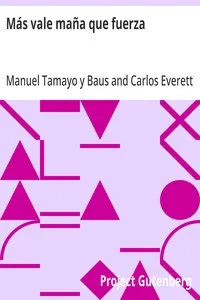 Más vale maña que fuerza: Proverbio en un acto; with notes, exercises, and vocabulary — Manuel Tamayo y Baus cover