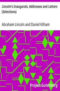 Lincoln's Inaugurals, Addresses and Letters (Selections) cover