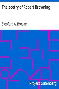 The poetry of Robert Browning — Stopford A. (Stopford Augustus) Brooke cover