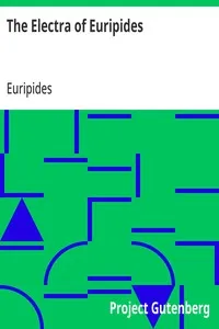 The Electra of Euripides: Translated into English rhyming verse — Euripides cover