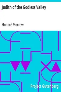 Judith of the Godless Valley — Honoré Morrow cover