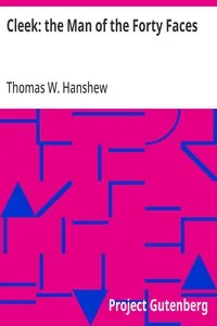 Cleek: the Man of the Forty Faces — Thomas W. Hanshew cover