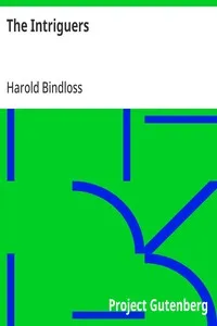 The Intriguers — Harold Bindloss cover