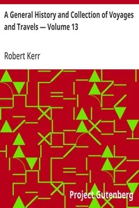 A General History and Collection of Voyages and Travels — Volume 13 — Robert Kerr cover