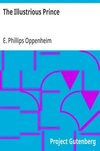 The Illustrious Prince — E. Phillips (Edward Phillips) Oppenheim cover