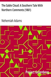 The Sable Cloud: A Southern Tale With Northern Comments (1861) — Nehemiah Adams cover