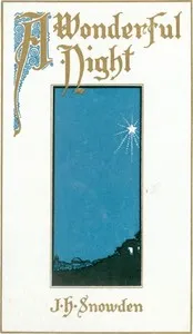 A Wonderful Night; An Interpretation of Christmas — James H. (James Henry) Snowden cover
