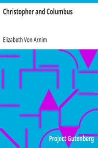 Christopher and Columbus — Elizabeth Von Arnim cover