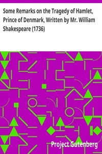 Some Remarks on the Tragedy of Hamlet, Prince of Denmark, Written by Mr. William Shakespeare (1736) — Anonymous cover