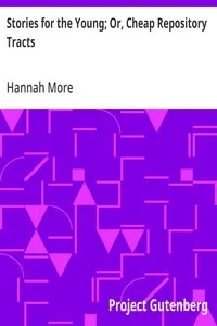 Stories for the Young; Or, Cheap Repository Tracts: Entertaining, Moral, and Religious. Vol. VI. — Hannah More cover