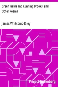 Green Fields and Running Brooks, and Other Poems — James Whitcomb Riley cover