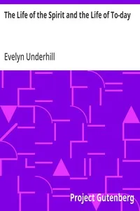The Life of the Spirit and the Life of To-day — Evelyn Underhill cover