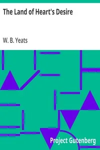 The Land of Heart's Desire — W. B. (William Butler) Yeats cover