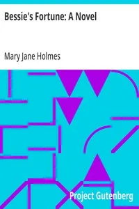 Bessie's Fortune: A Novel — Mary Jane Holmes cover