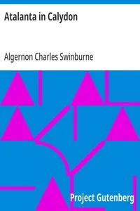 Atalanta in Calydon — Algernon Charles Swinburne cover
