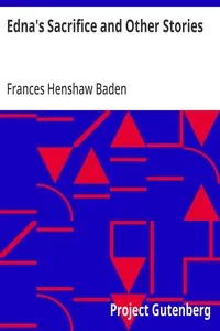 Edna's Sacrifice and Other Stories — Frances Henshaw Baden cover