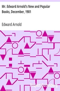 Mr. Edward Arnold's New and Popular Books, December, 1901 — Anonymous cover