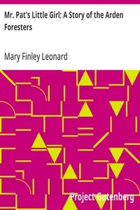 Mr. Pat's Little Girl: A Story of the Arden Foresters — Mary Finley Leonard cover