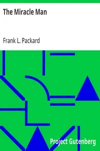 The Miracle Man — Frank L. (Frank Lucius) Packard cover