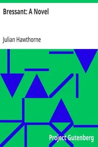 Bressant: A Novel — Julian Hawthorne cover
