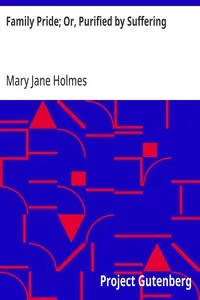 Family Pride; Or, Purified by Suffering — Mary Jane Holmes cover