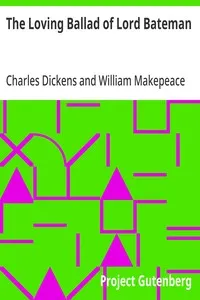 The Loving Ballad of Lord Bateman — Charles Dickens cover